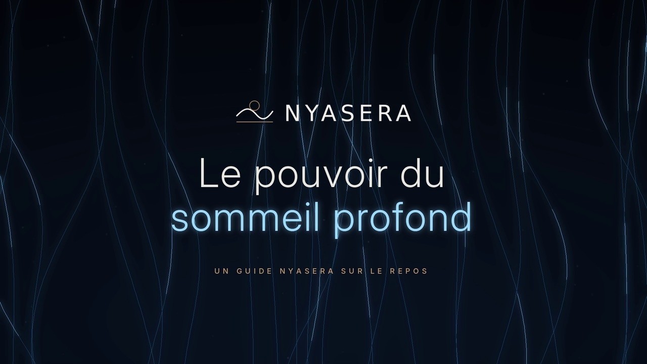 Miniature de la vidéo NYASERA « Le pouvoir du sommeil profond »